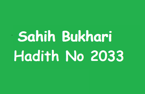 Sahih Bukhari Hadith 2033