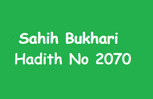 Sahih Bukhari Hadith 2070