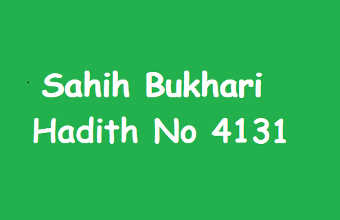 Sahih Bukhari Hadith 4131