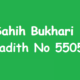 Sahih Bukhari Hadith 5505