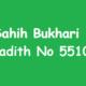 Sahih Bukhari Hadith 5510