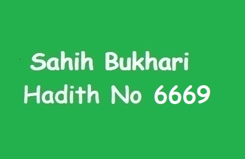 Sahih Bukhari Hadith 6669