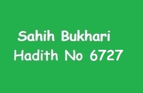 Sahih Bukhari Hadith No 6727 in Urdu