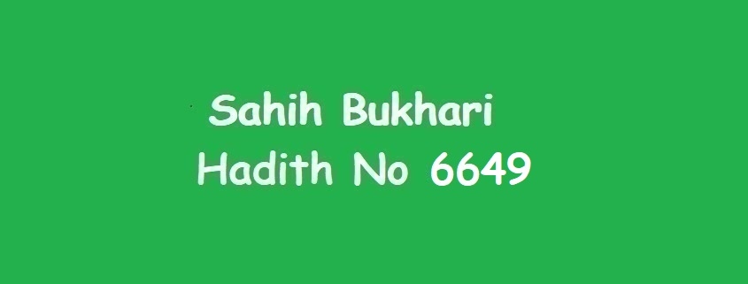 Sahih Bukhari Hadith No 6649 in Urdu