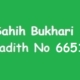 Sahih Bukhari Hadith 6651