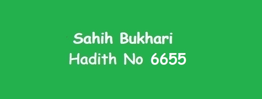 sahih-bukhari-hadith-6655-in-urdu-arabic-english